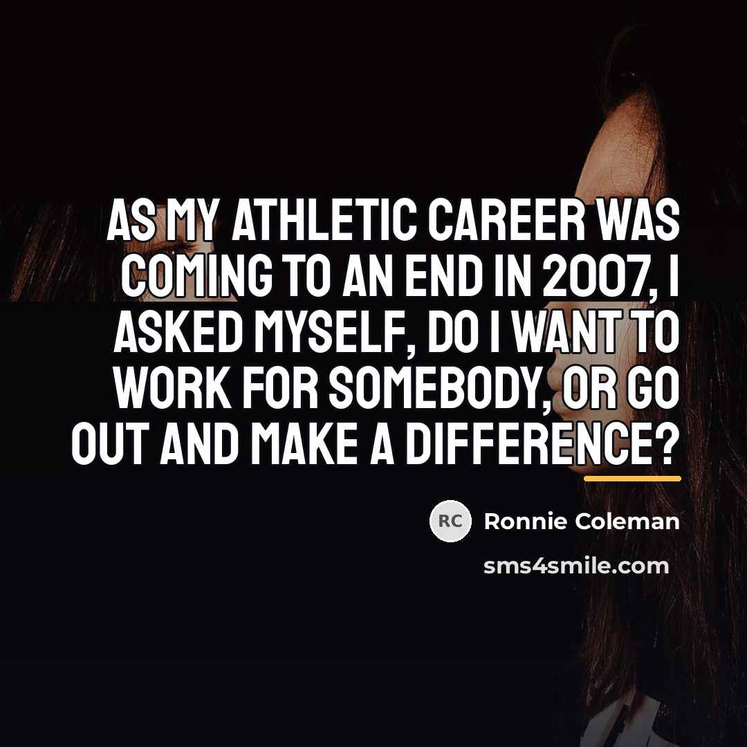 “As my athletic career was coming to an end in…” quote by Ronnie Coleman