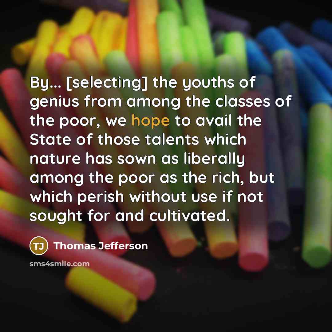 “By... [selecting] the youths of genius from among the classes…” quote by Thomas Jefferson