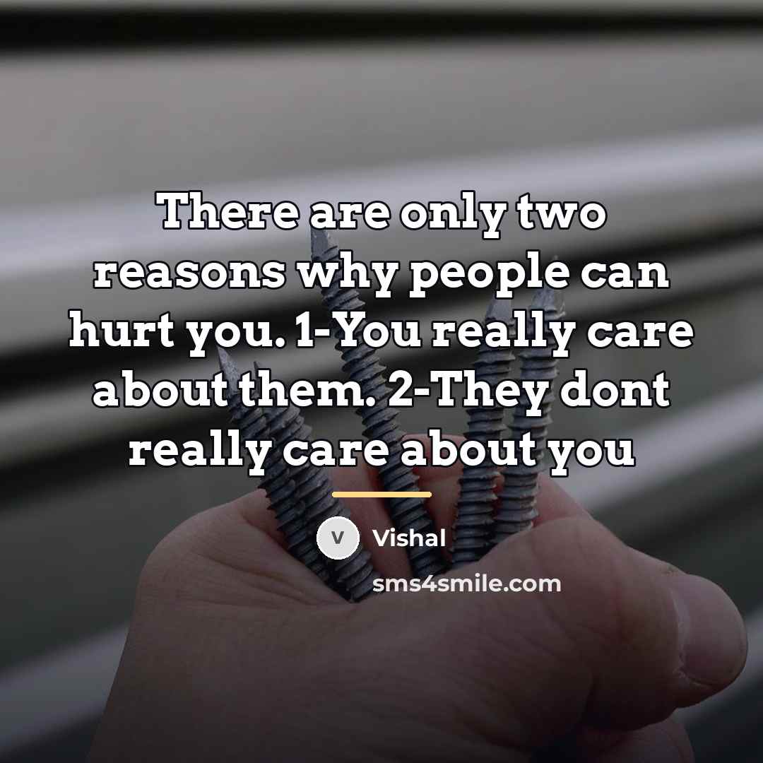 “There are only two reasons why people can hurt you.…” quote by Vishal