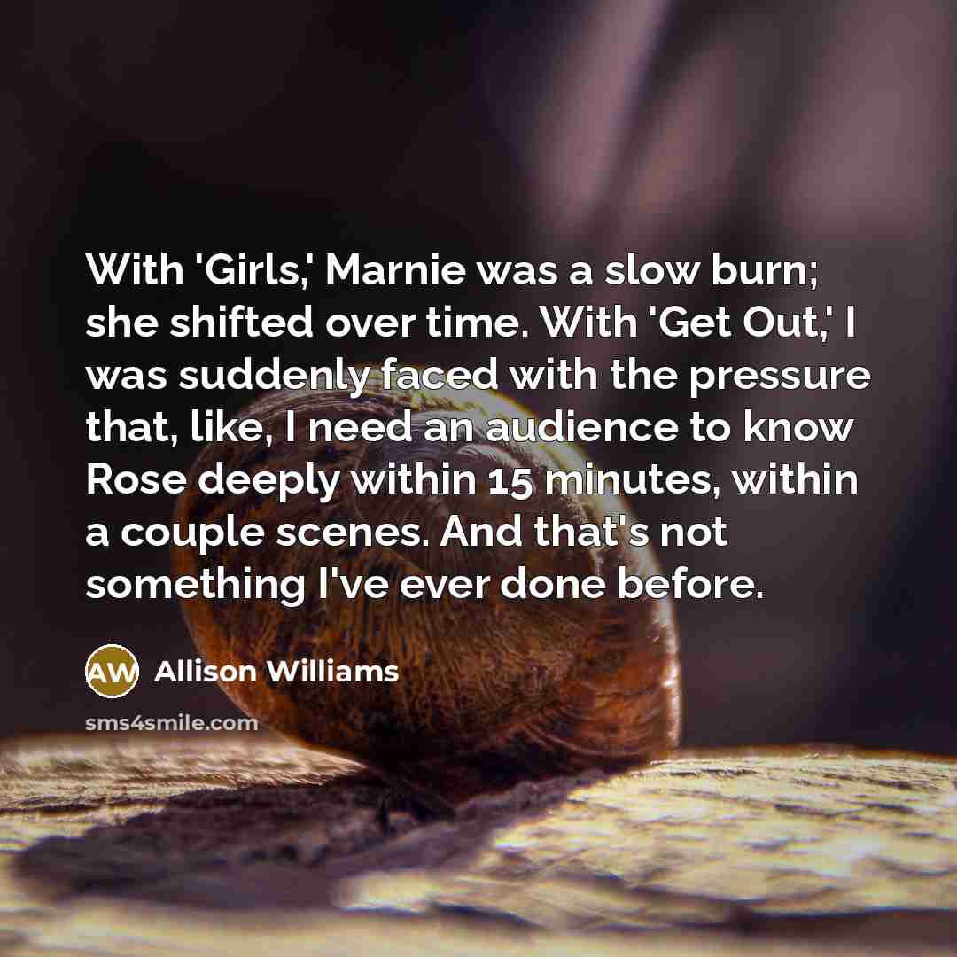 “With 'Girls,' Marnie was a slow burn; she shifted over…” quote by Allison Williams