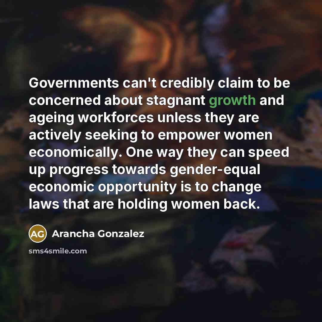 “Governments can't credibly claim to be concerned about stagnant growth…” quote by Arancha Gonzalez