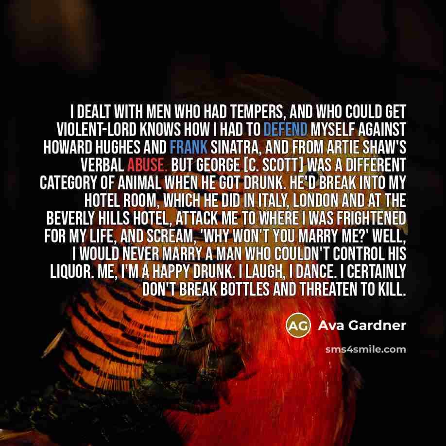 “I dealt with men who had tempers, and who could…” quote by Ava Gardner