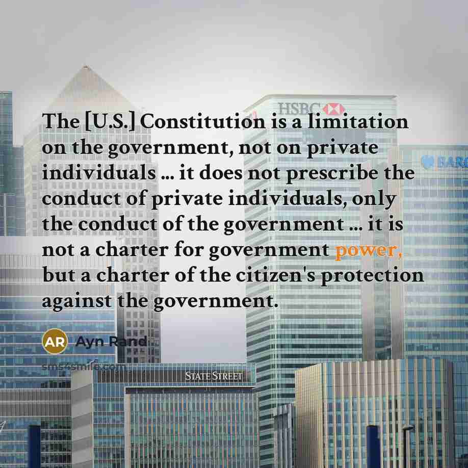 “The [U.S.] Constitution is a limitation on the government, not…” quote by Ayn Rand