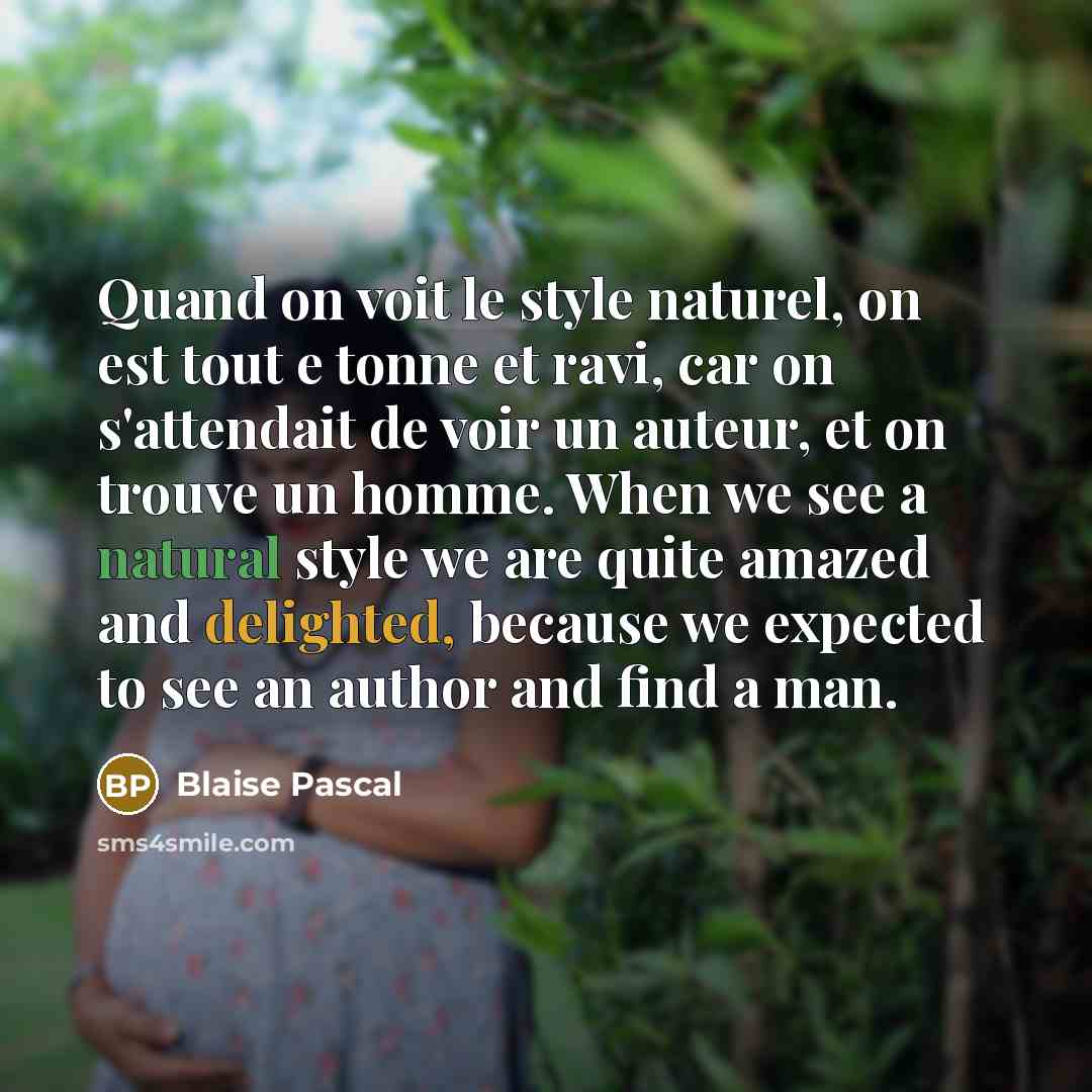 “Quand on voit le style naturel, on est tout e…” quote by Blaise Pascal