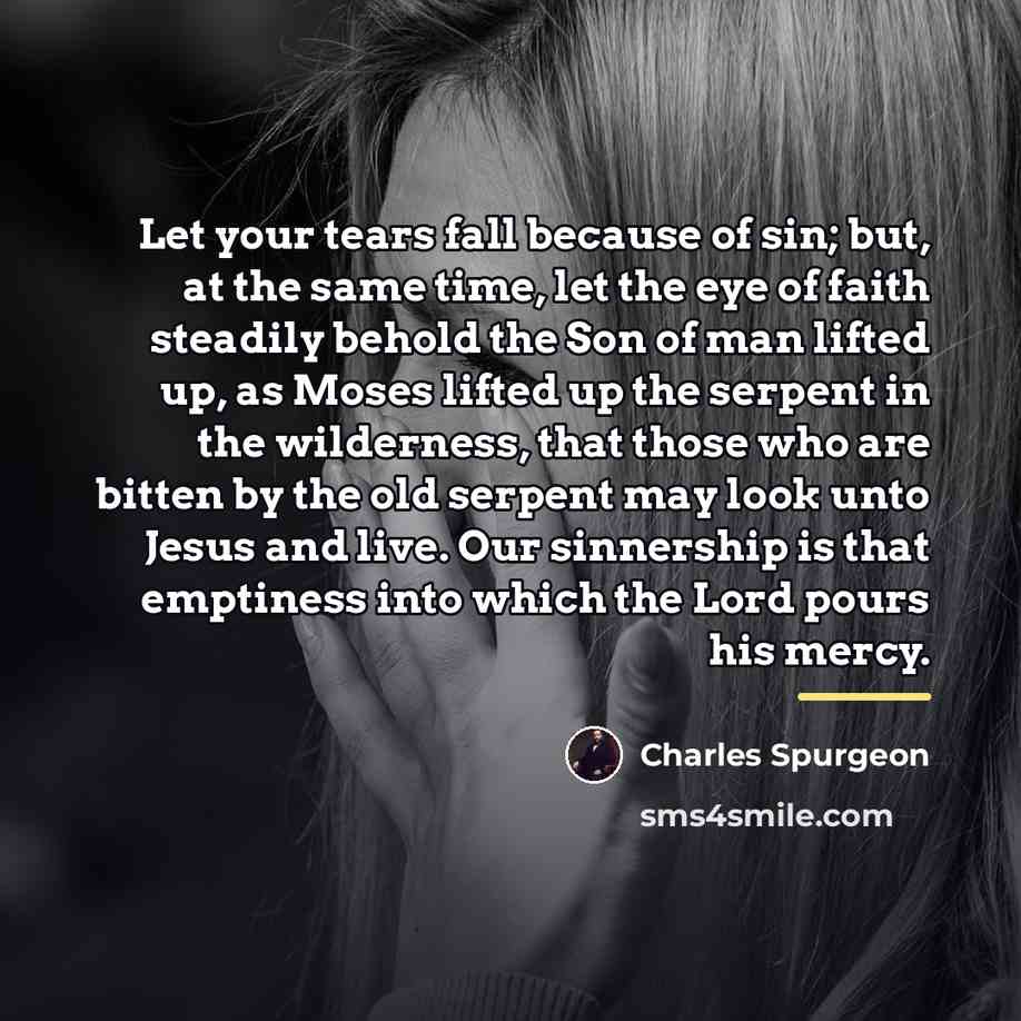“Let your tears fall because of sin; but, at the…” quote by Charles Spurgeon