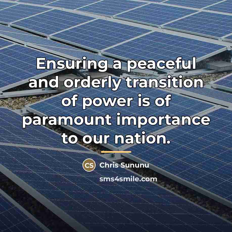 “Ensuring a peaceful and orderly transition of power is of…” quote by Chris Sununu