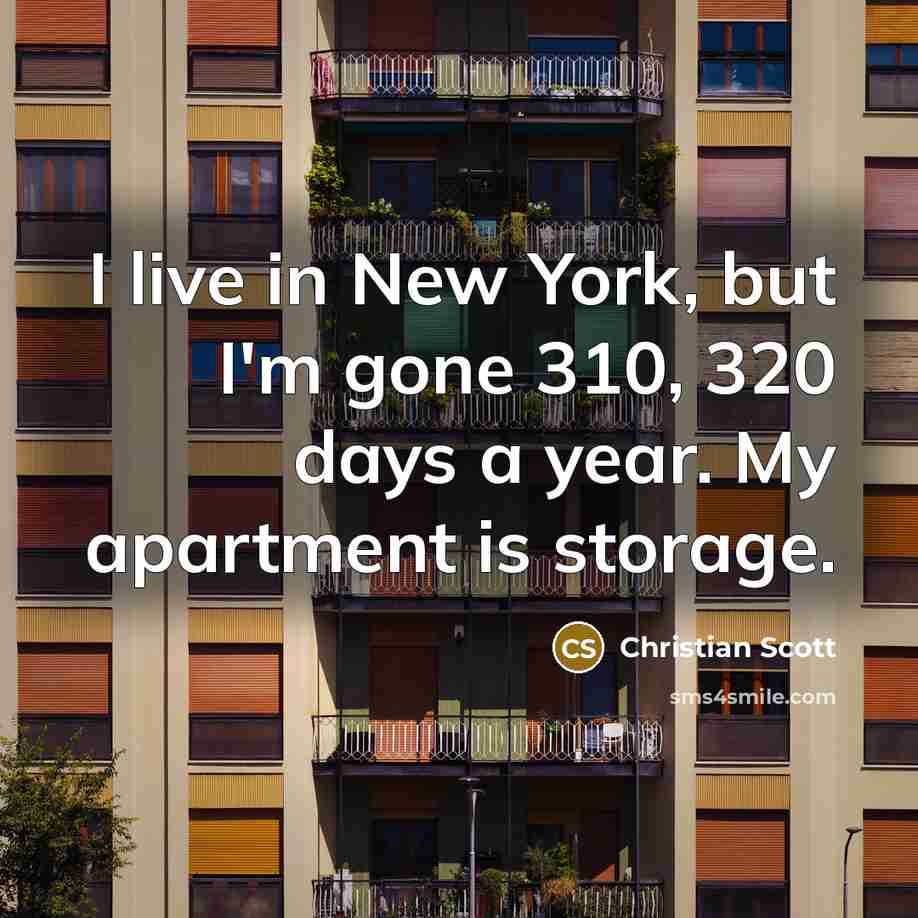 “I live in New York, but I'm gone 310, 320…” quote by Christian Scott