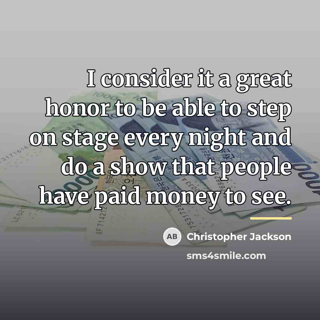 “I consider it a great honor to be able to…” quote by Christopher Jackson