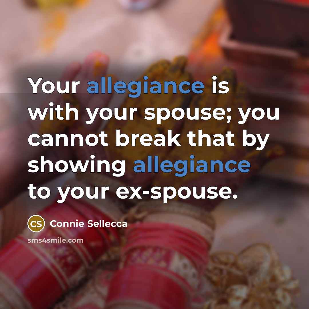 “Your allegiance is with your spouse; you cannot break that…” quote by Connie Sellecca