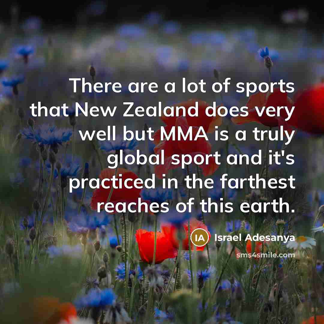 “There are a lot of sports that New Zealand does…” quote by Israel Adesanya