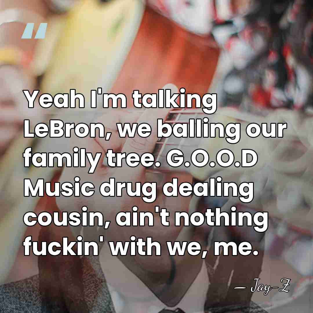 Yeah I'm talking LeBron, we balling our family tree. G.O.O.D Music drug&hellip; - Jay-Z