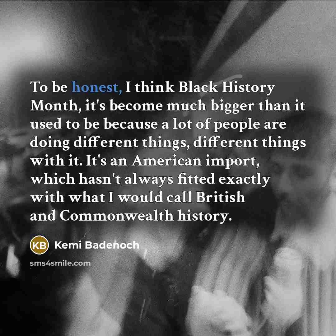 “To be honest, I think Black History Month, it's become…” quote by Kemi Badenoch