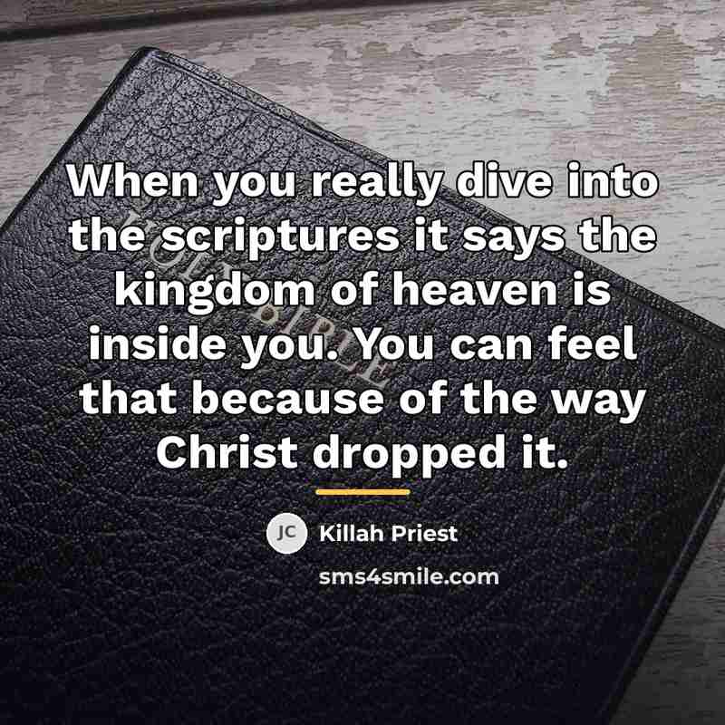 “When you really dive into the scriptures it says the…” quote by Killah Priest