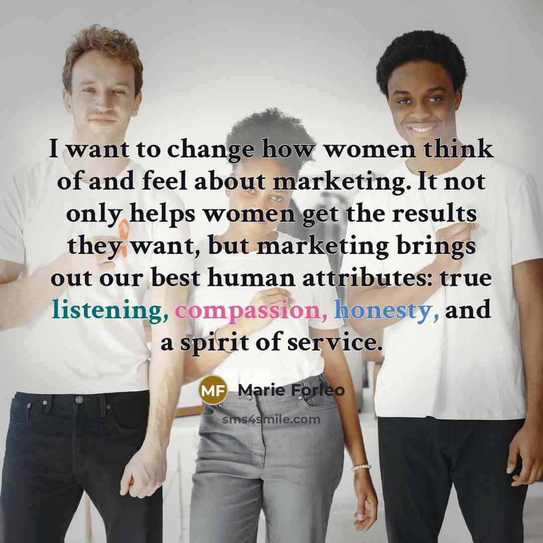 “I want to change how women think of and feel…” quote by Marie Forleo