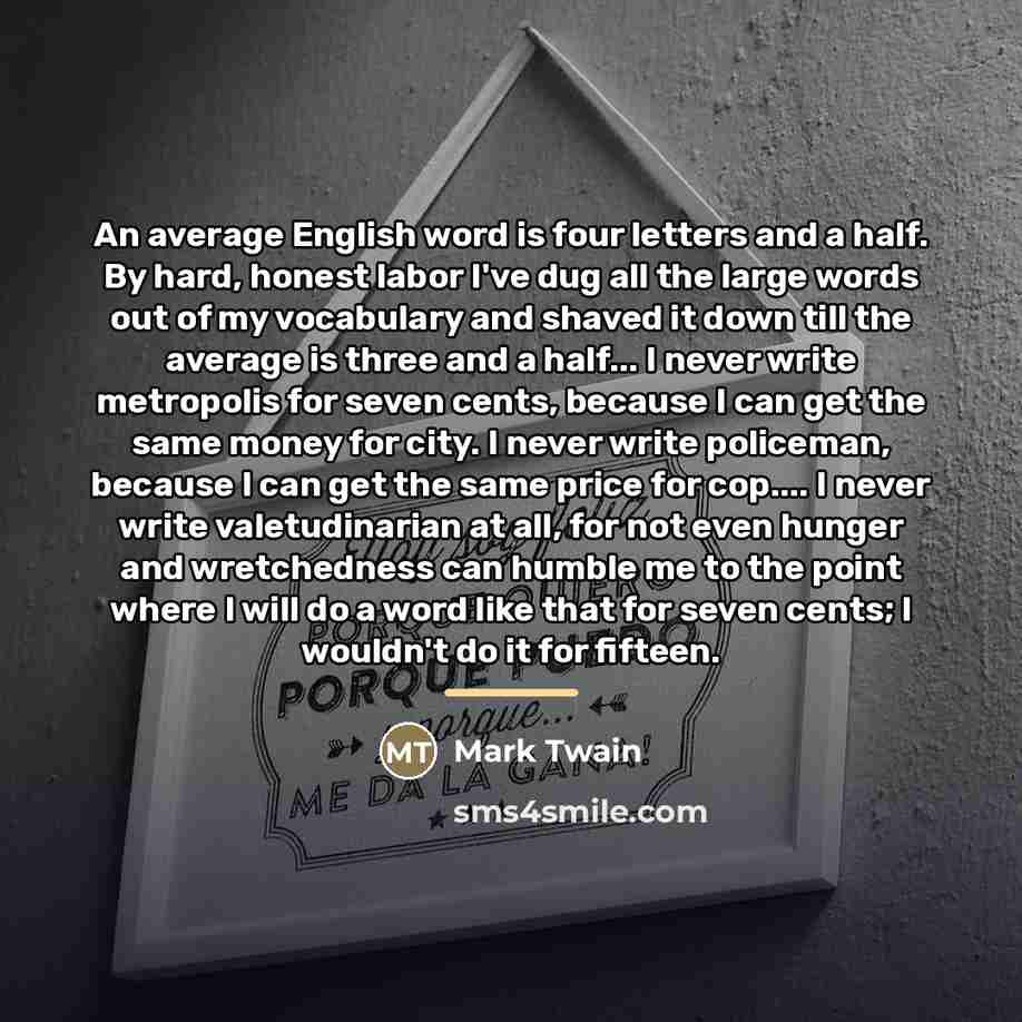“An average English word is four letters and a half.…” quote by Mark Twain