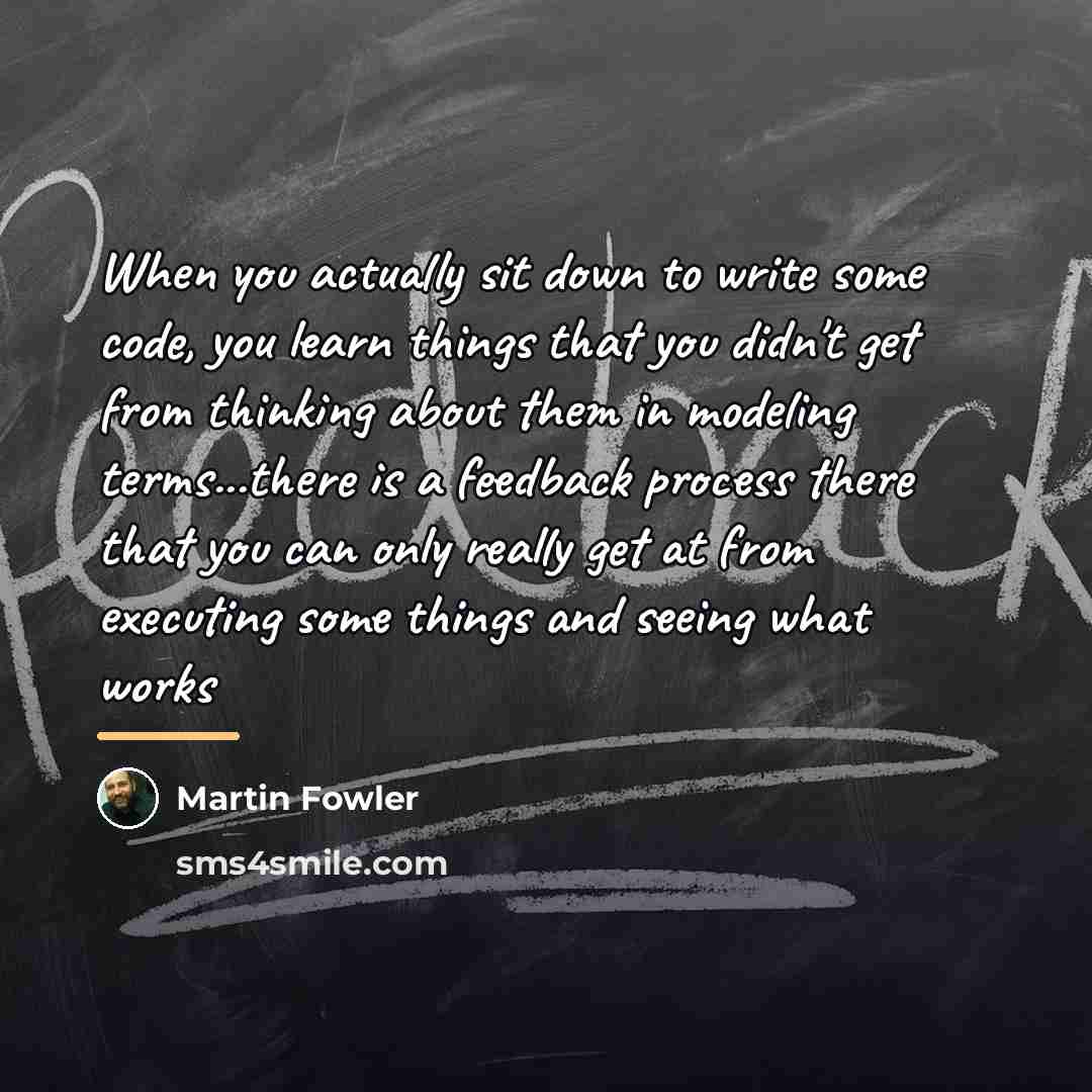 “When you actually sit down to write some code, you…” quote by Martin Fowler