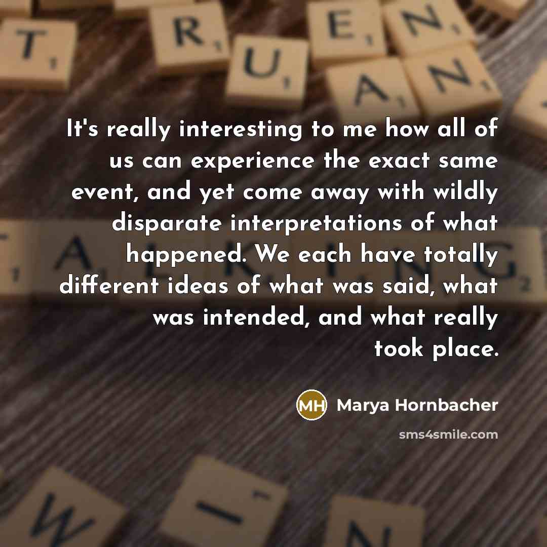 “It's really interesting to me how all of us can…” quote by Marya Hornbacher