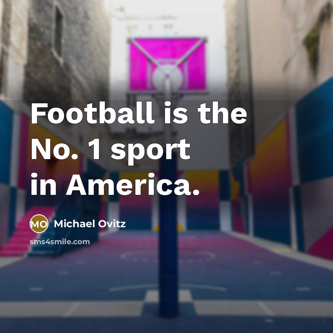 “Football is the No. 1 sport in America.…” quote by Michael Ovitz