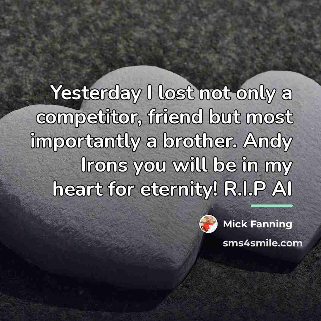 “Yesterday I lost not only a competitor, friend but most…” quote by Mick Fanning