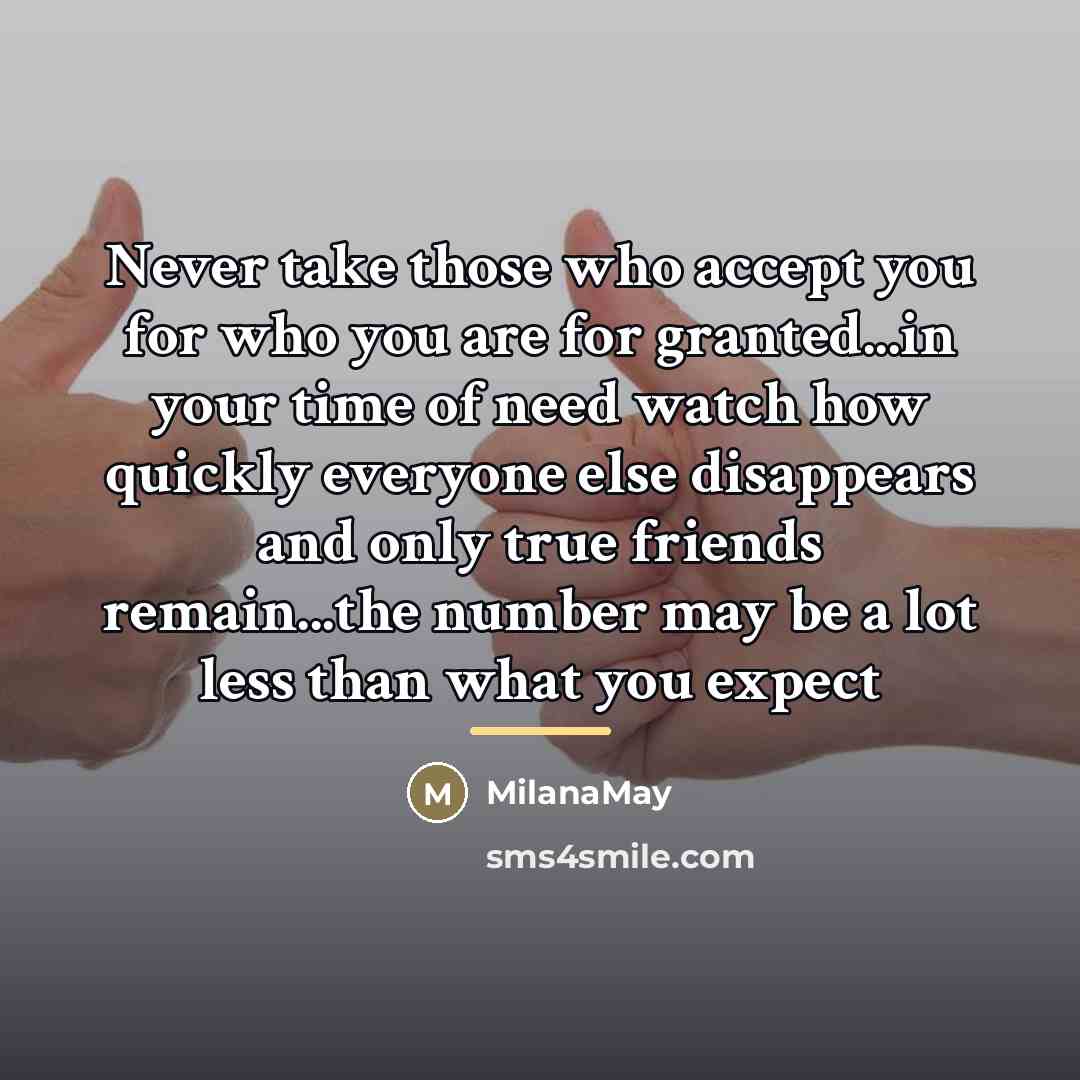“Never take those who accept you for who you are…” quote by MilanaMay
