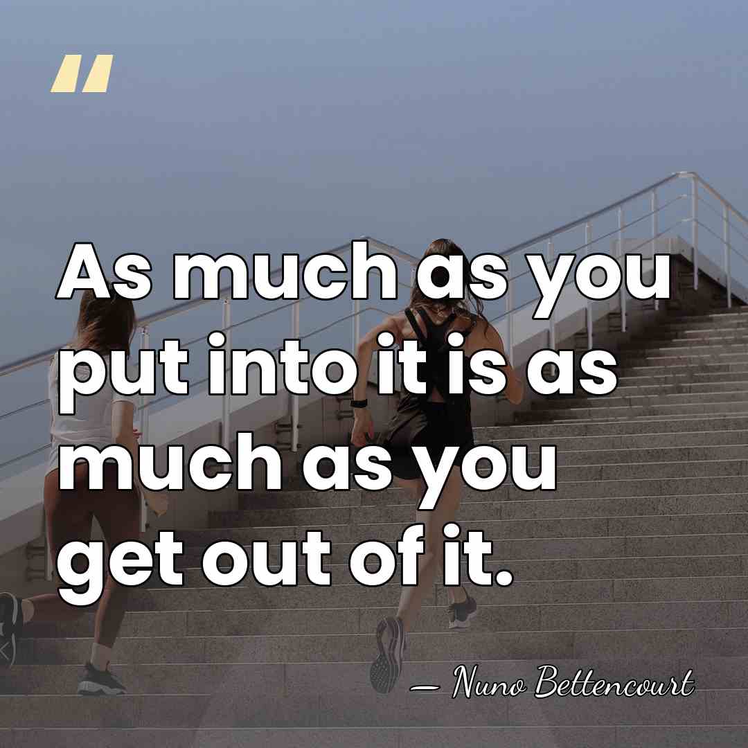 As much as you put into it is as much as you&hellip; - Nuno Bettencourt