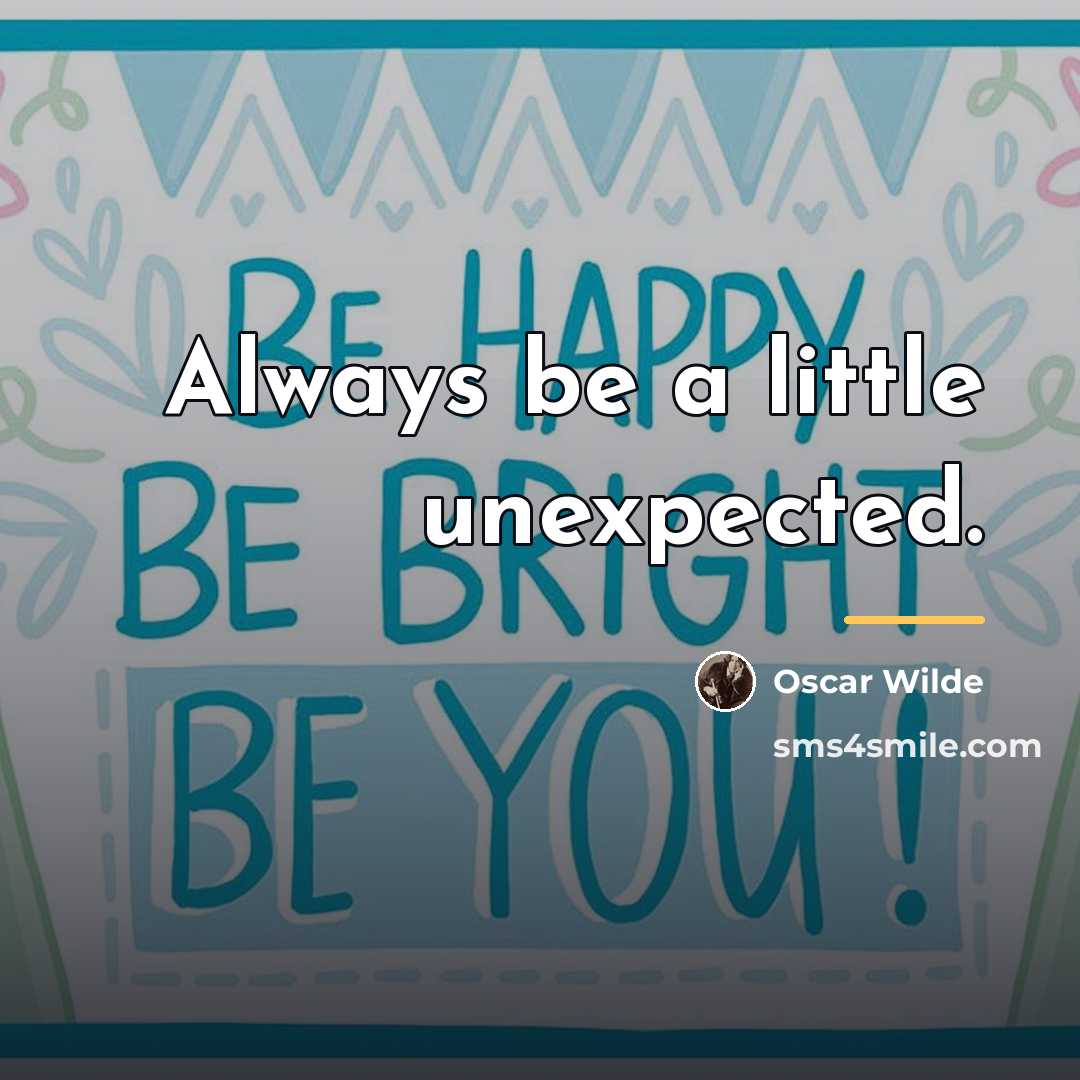 “Always be a little unexpected.…” quote by Oscar Wilde