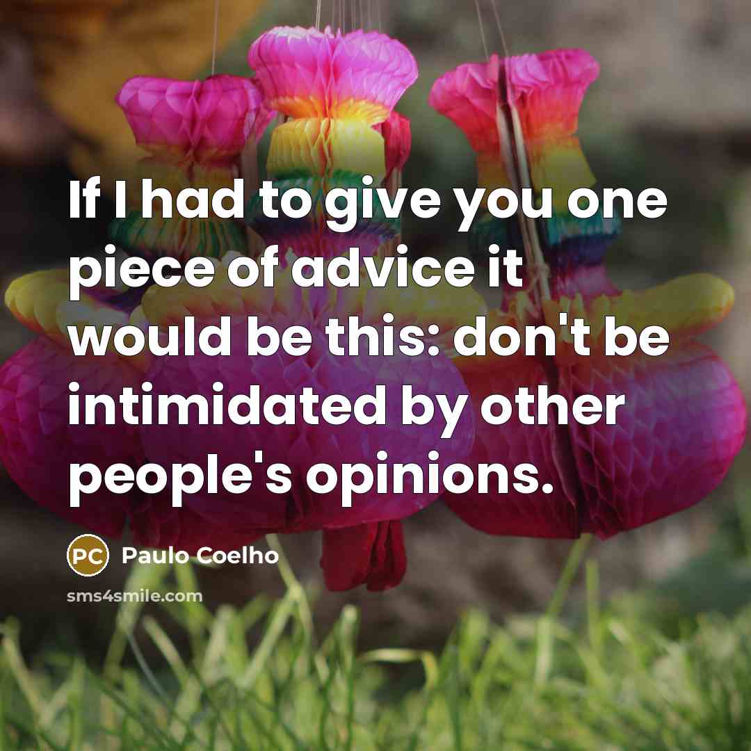 “If I had to give you one piece of advice…” quote by Paulo Coelho