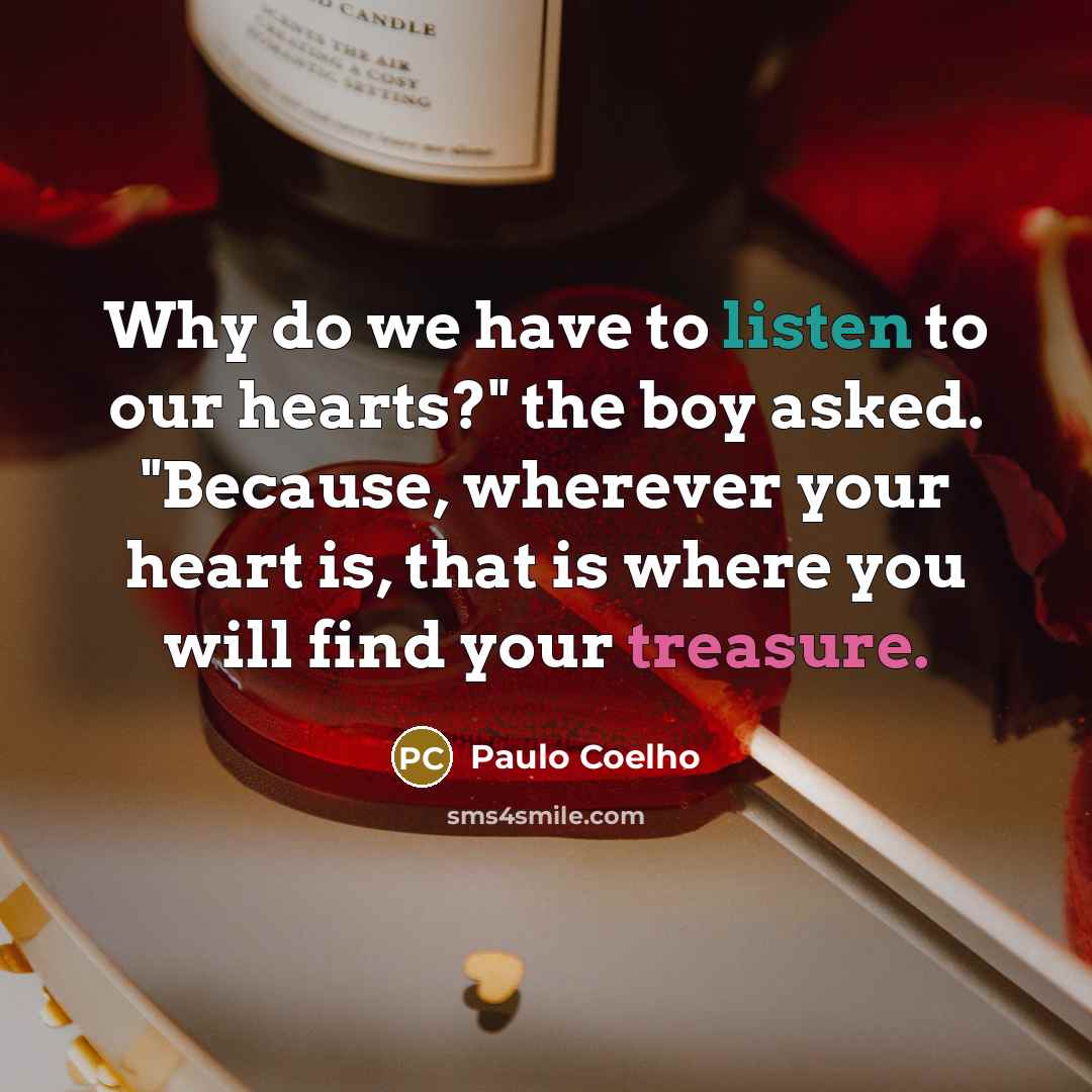 “Why do we have to listen to our hearts?" the…” quote by Paulo Coelho
