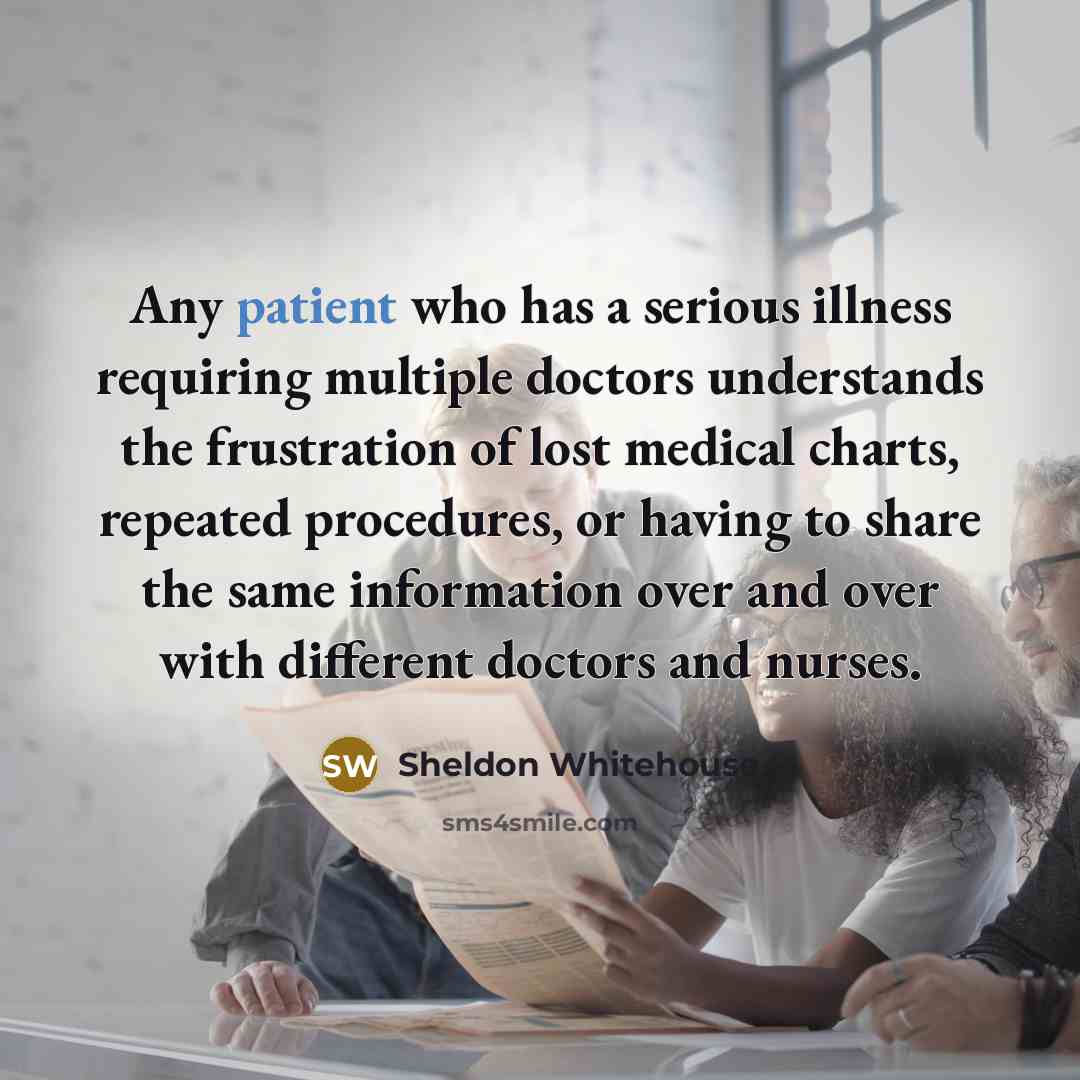 “Any patient who has a serious illness requiring multiple doctors…” quote by Sheldon Whitehouse
