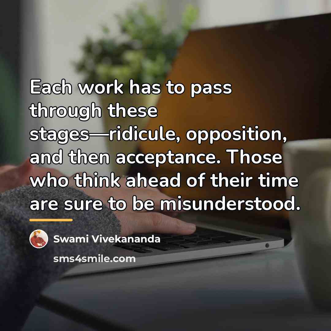 “Each work has to pass through these stages—ridicule, opposition, and…” quote by Swami Vivekananda