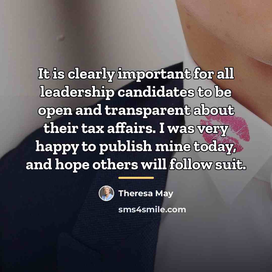 “It is clearly important for all leadership candidates to be…” quote by Theresa May