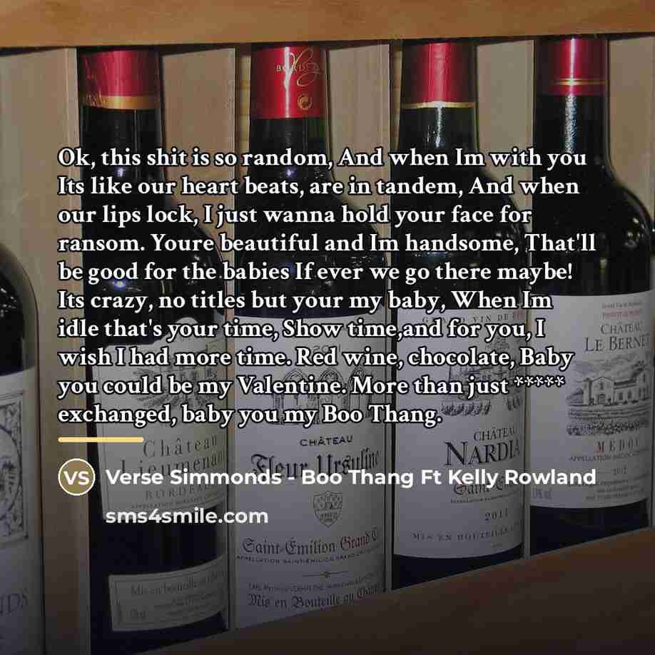 “Ok, this shit is so random, And when Im with…” quote by Verse Simmonds - Boo Thang Ft Kelly Rowland