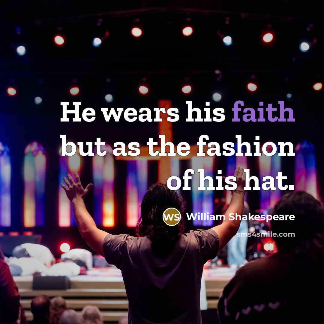 “He wears his faith but as the fashion of his…” quote by William Shakespeare