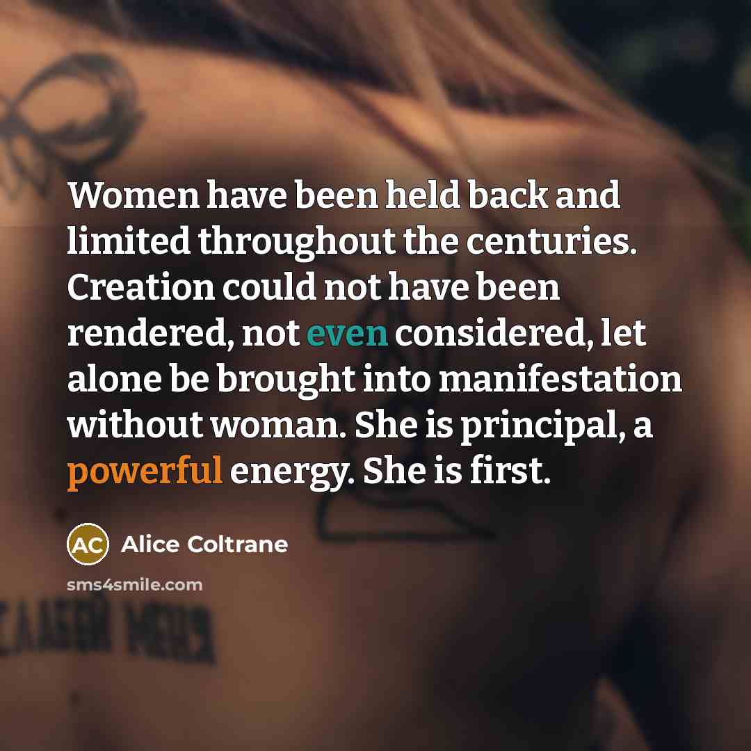 “Women have been held back and limited throughout the centuries.…” quote by Alice Coltrane