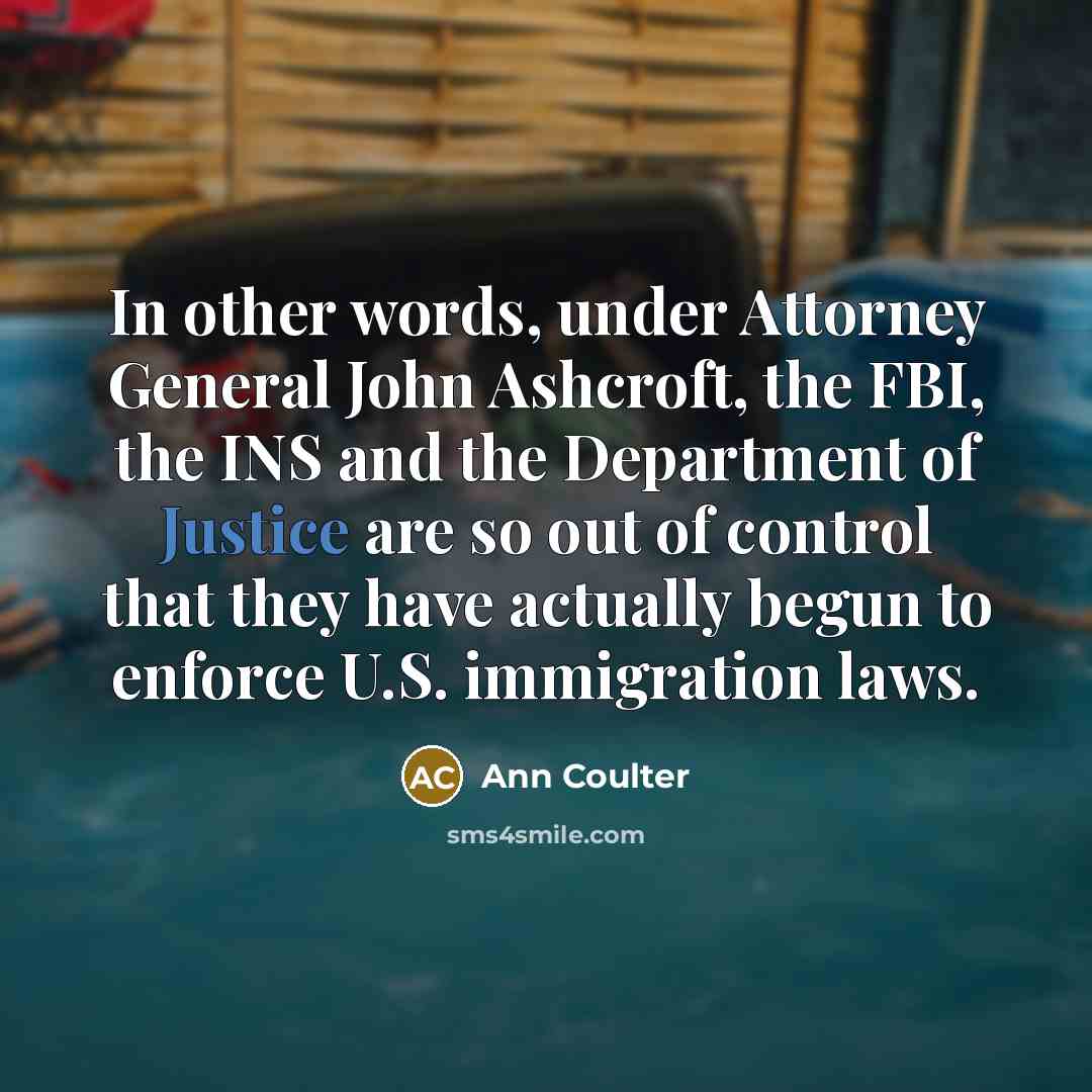 “In other words, under Attorney General John Ashcroft, the FBI,…” quote by Ann Coulter