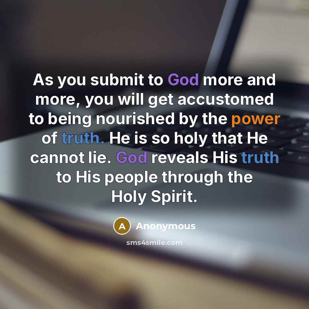 “As you submit to God more and more, you will…” quote by Anonymous