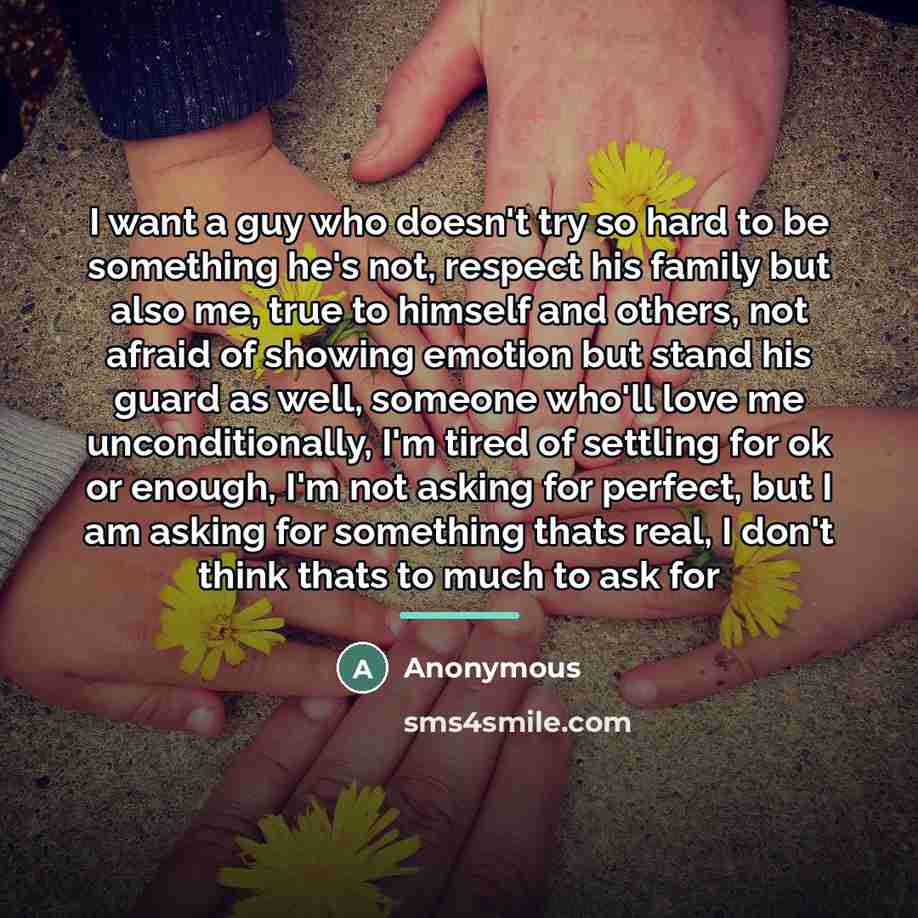 “I want a guy who doesn't try so hard to…” quote by Anonymous