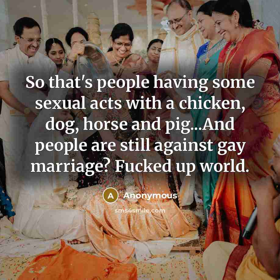 “So that's people having some sexual acts with a chicken,…” quote by Anonymous