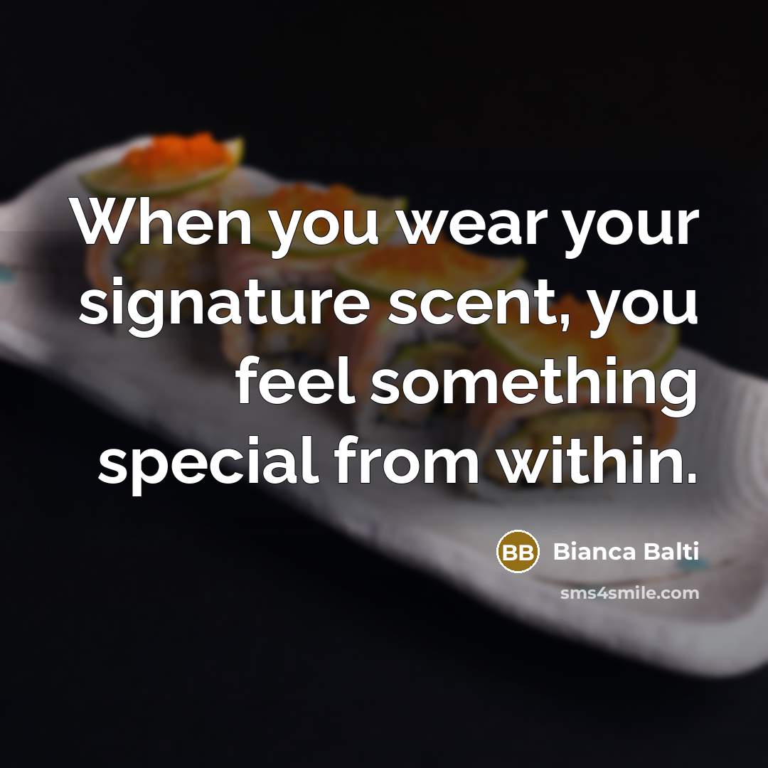 “When you wear your signature scent, you feel something special…” quote by Bianca Balti