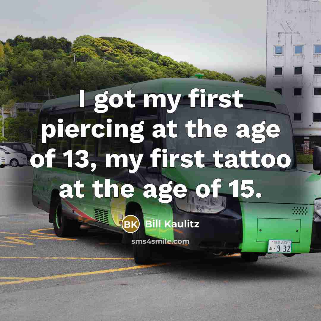 “I got my first piercing at the age of 13,…” quote by Bill Kaulitz