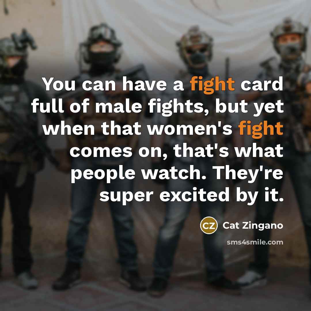 “You can have a fight card full of male fights,…” quote by Cat Zingano