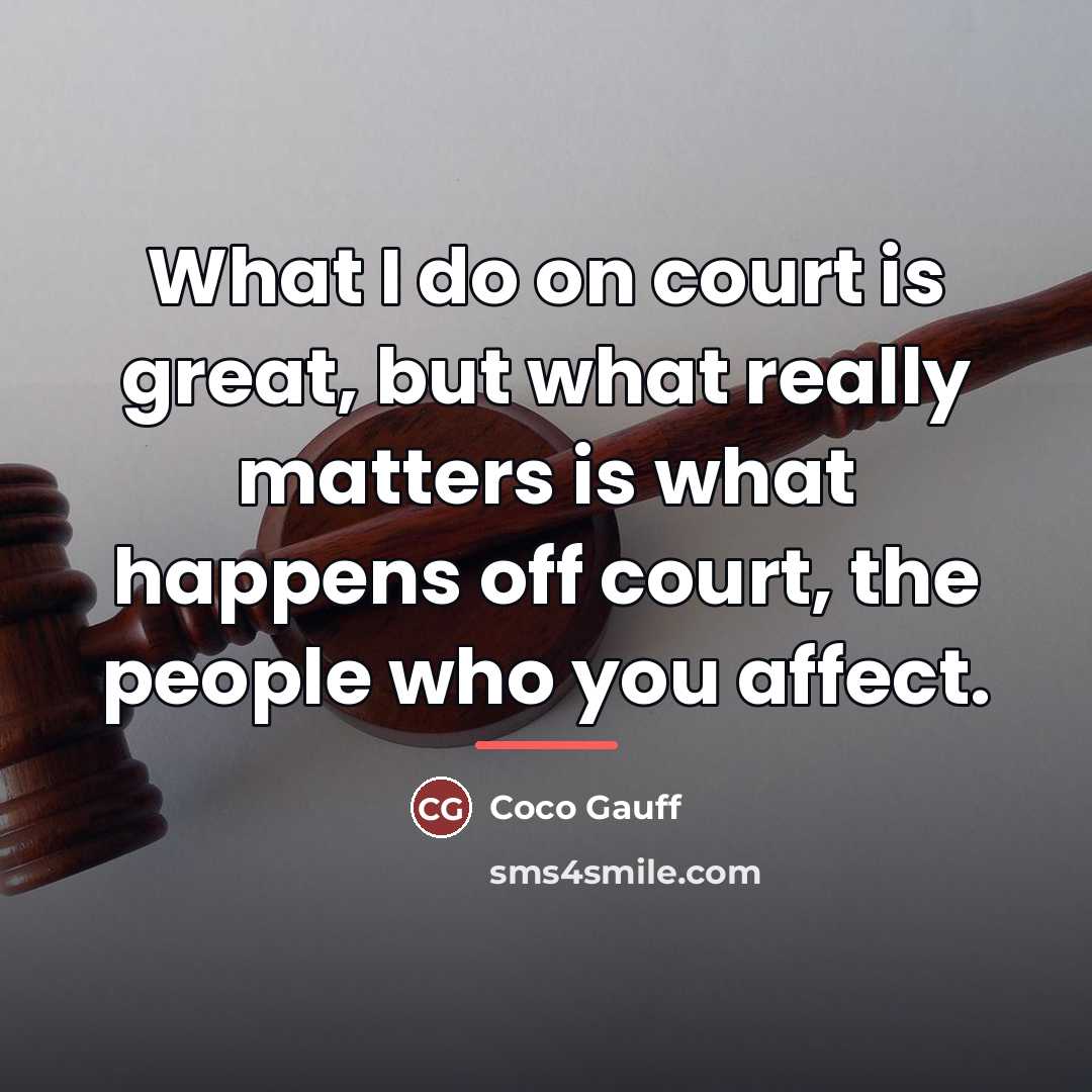 “What I do on court is great, but what really…” quote by Coco Gauff