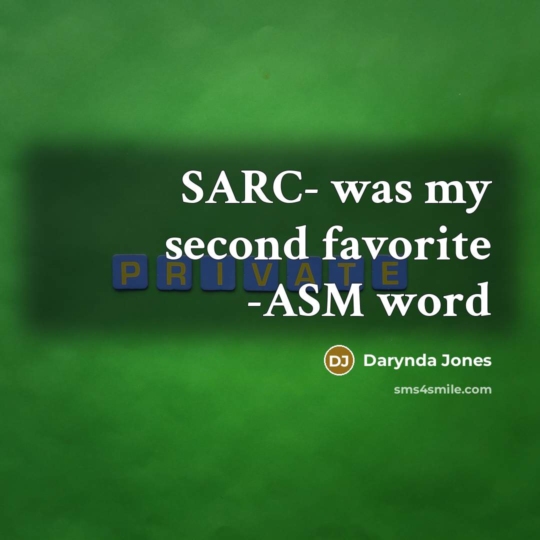 “SARC- was my second favorite -ASM word…” quote by Darynda Jones