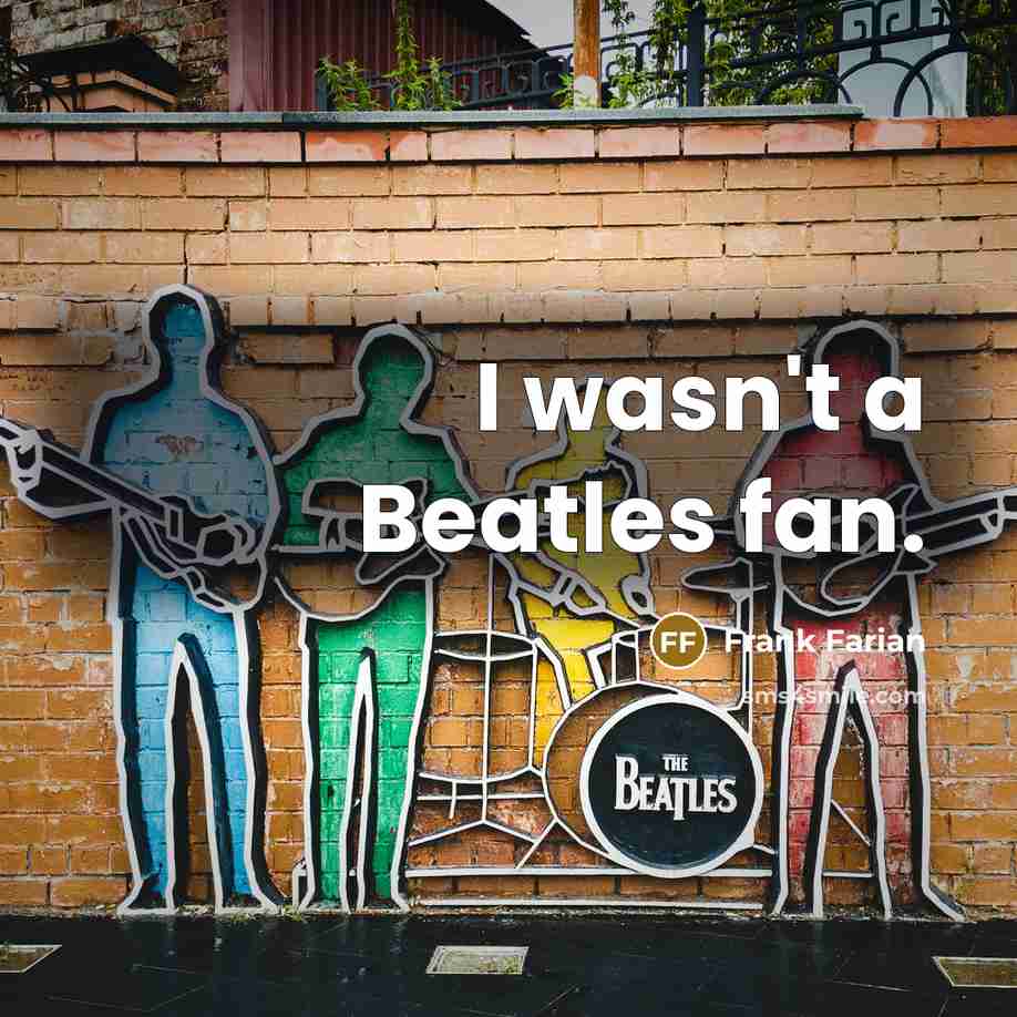 “I wasn't a Beatles fan.…” quote by Frank Farian