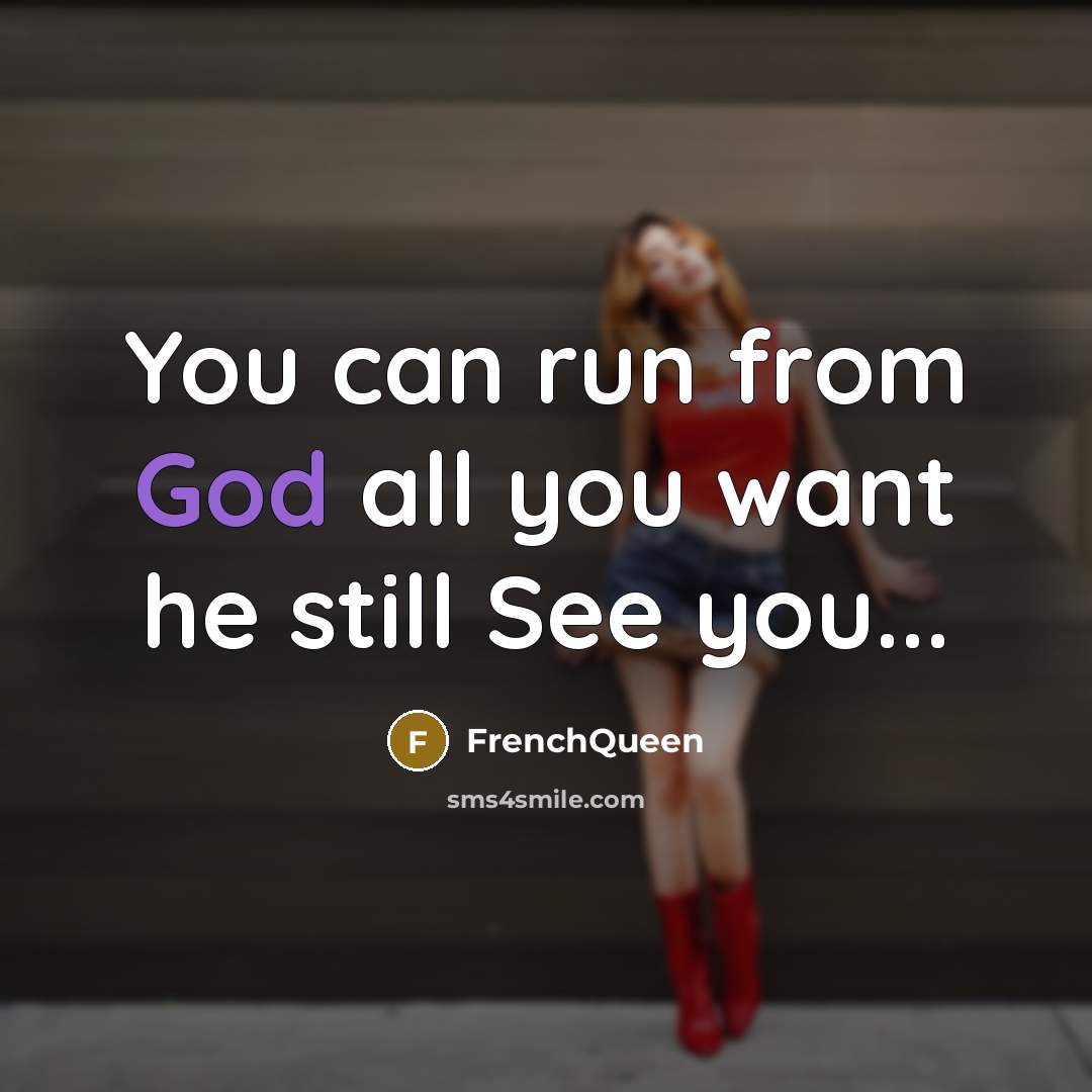 “You can run from God all you want he still…” quote by Frenchqueen
