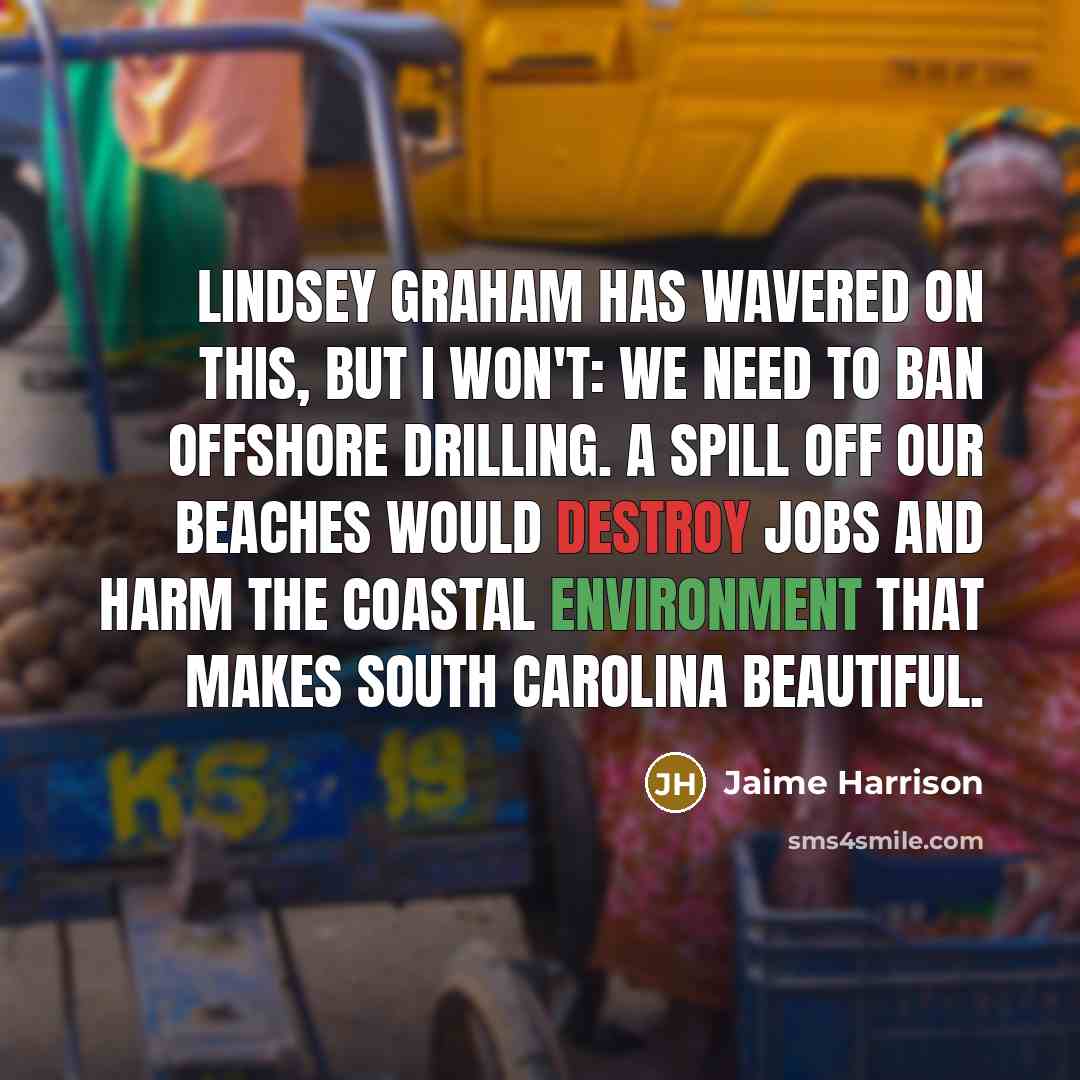 “Lindsey Graham has wavered on this, but I won't: We…” quote by Jaime Harrison