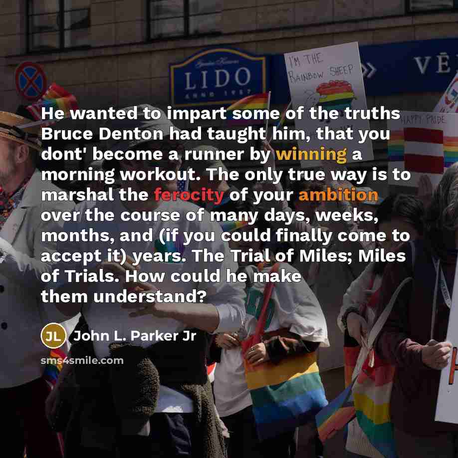 “He wanted to impart some of the truths Bruce Denton…” quote by John L. Parker Jr