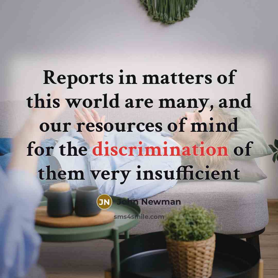 “Reports in matters of this world are many, and our…” quote by John Newman