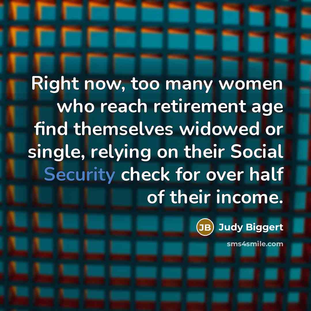 “Right now, too many women who reach retirement age find…” quote by Judy Biggert