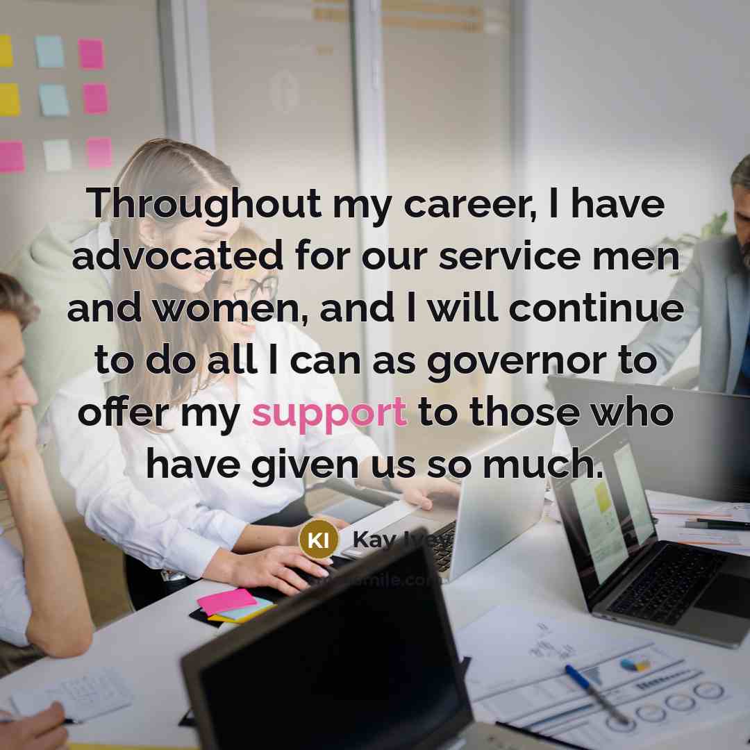 “Throughout my career, I have advocated for our service men…” quote by Kay Ivey